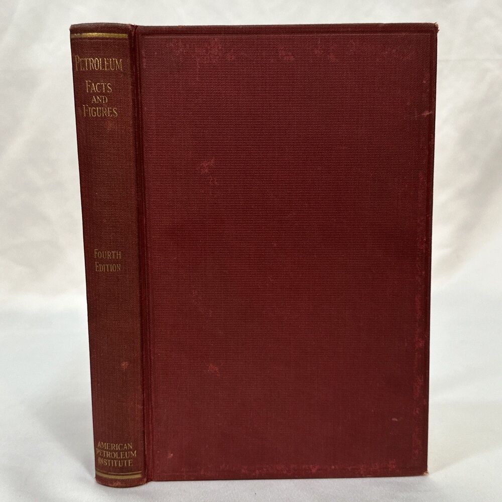 Petroleum Facts and Figures 1931 4th Edition American Petroleum Institute Rare